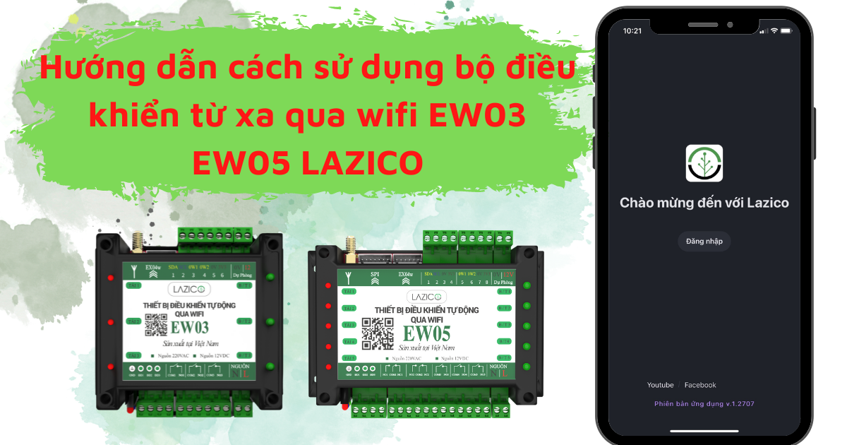Hướng dẫn điều khiển bộ điều khiển từ xa qua wifi EW03 EW05 LAZICO